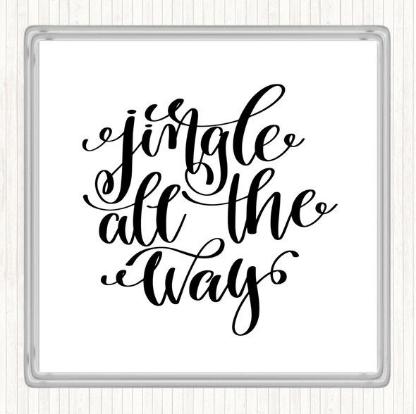 White Black Christmas Jingle All The Way Quote Drinks Mat Coaster