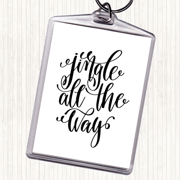 White Black Christmas Jingle All The Way Quote Bag Tag Keychain Keyring