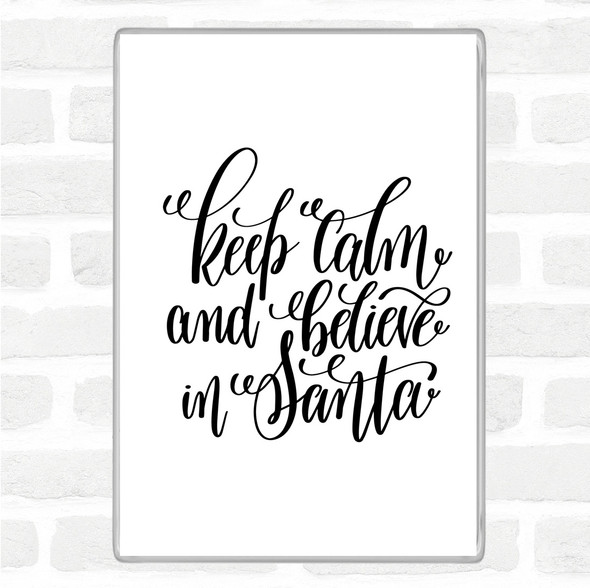 White Black Christmas Keep Calm Believe Santa Quote Jumbo Fridge Magnet