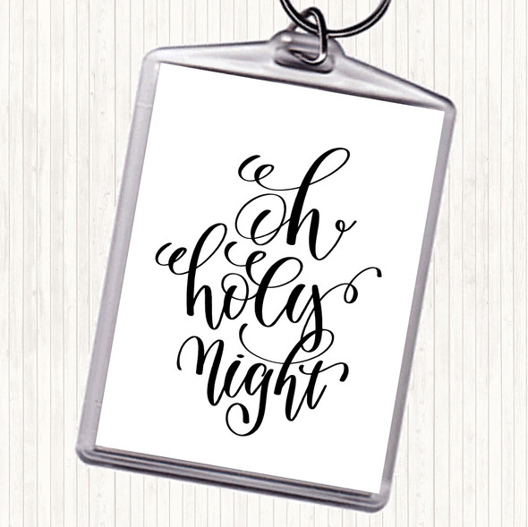 White Black Christmas Oh Holy Night Quote Bag Tag Keychain Keyring