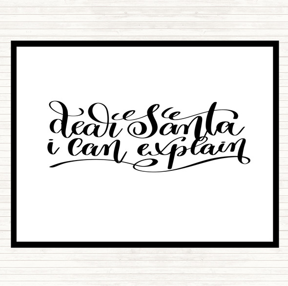White Black Christmas Santa I Can Explain Quote Dinner Table Placemat
