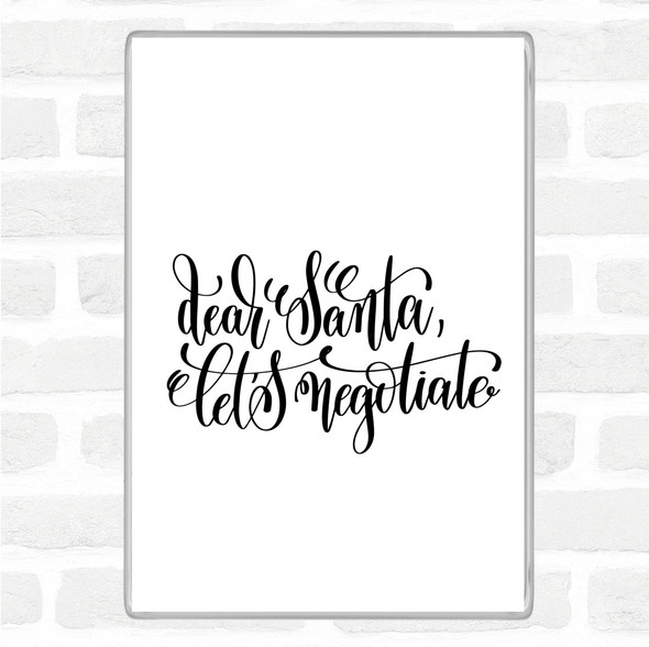 White Black Christmas Santa Let Negotiate Quote Jumbo Fridge Magnet