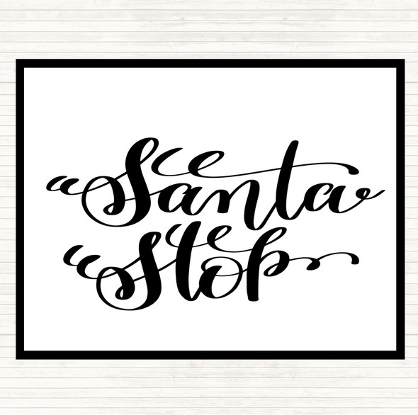 White Black Christmas Santa Stop Quote Mouse Mat Pad