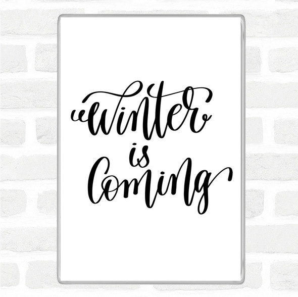 White Black Christmas Winter Is Coming Quote Jumbo Fridge Magnet