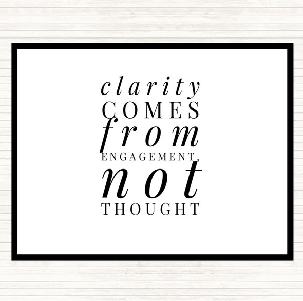 White Black Clarity Comes From Engagement Quote Mouse Mat Pad