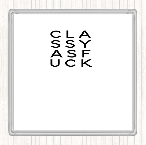 White Black Classy as f Quote Drinks Mat Coaster