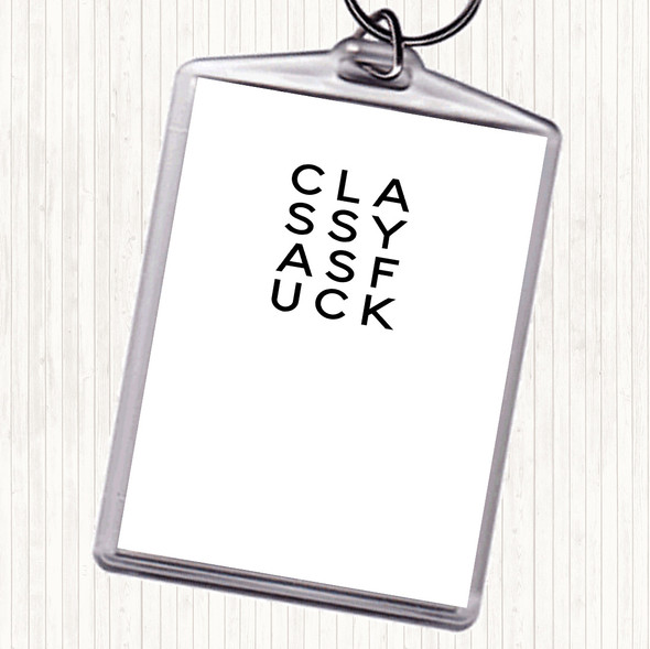 White Black Classy as f Quote Bag Tag Keychain Keyring