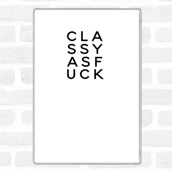 White Black Classy as f Quote Jumbo Fridge Magnet