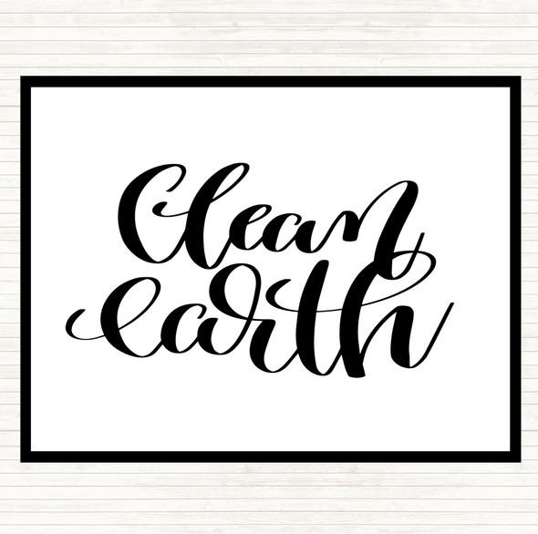 White Black Clean Earth Quote Dinner Table Placemat