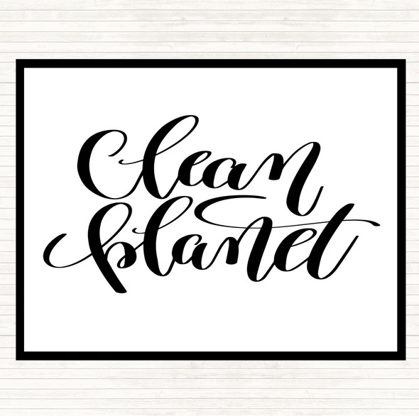 White Black Clean Planet Quote Dinner Table Placemat