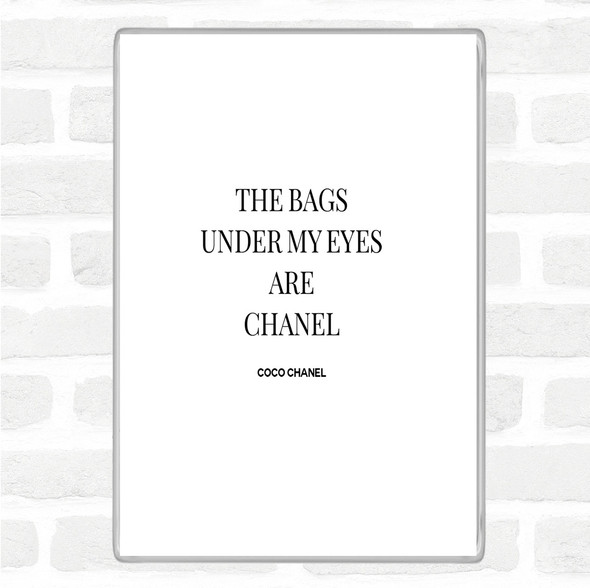 White Black Coco Chanel Bags Under My Eyes Quote Jumbo Fridge Magnet