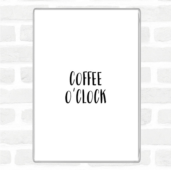 White Black Coffee O'clock Quote Jumbo Fridge Magnet