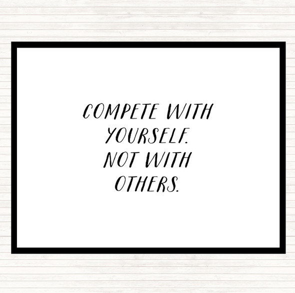 White Black Compete With Yourself Quote Dinner Table Placemat
