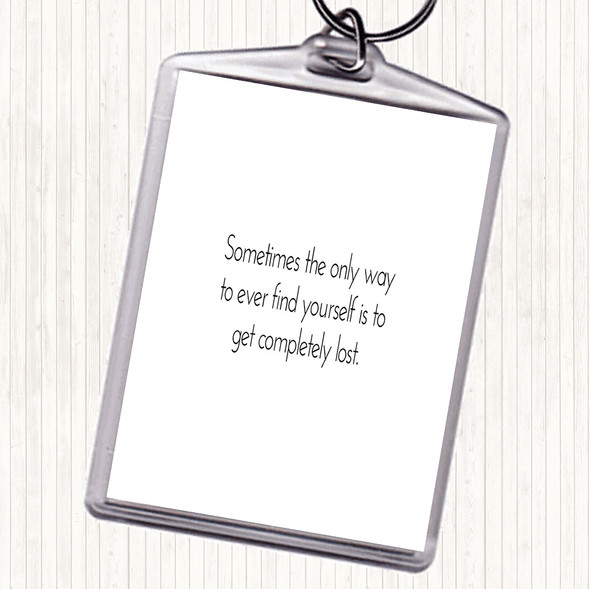 White Black Completely Lost Quote Bag Tag Keychain Keyring