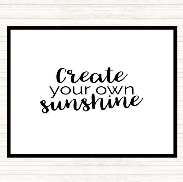 White Black Create You Own Sunshine Quote Mouse Mat Pad