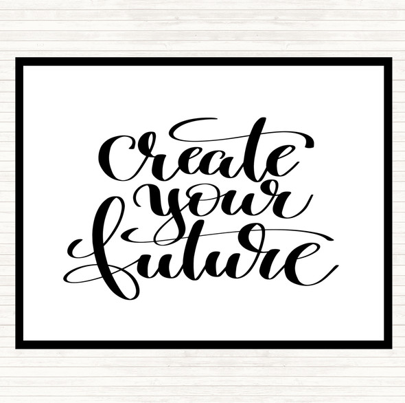 White Black Create Your Future Quote Mouse Mat Pad