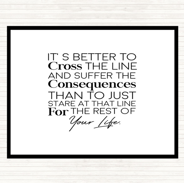 White Black Cross The Line Quote Dinner Table Placemat