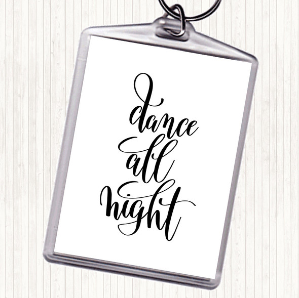 White Black Dance All Night Quote Bag Tag Keychain Keyring