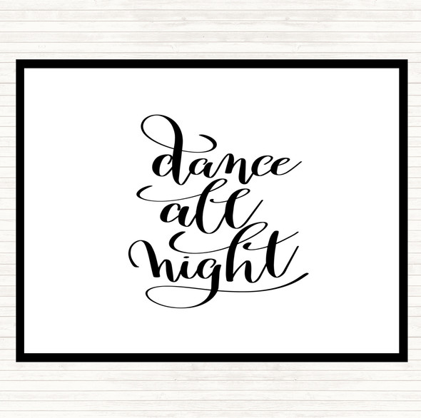 White Black Dance Night Quote Dinner Table Placemat