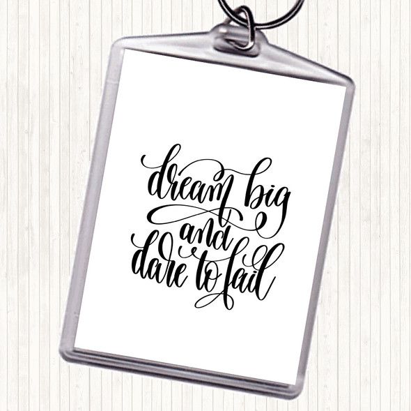 White Black Dare To Fail Quote Bag Tag Keychain Keyring