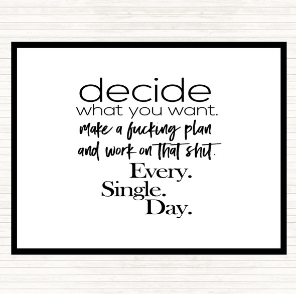 White Black Decide What You Want Quote Mouse Mat Pad