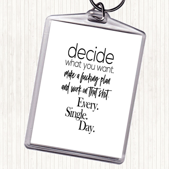 White Black Decide What You Want Quote Bag Tag Keychain Keyring