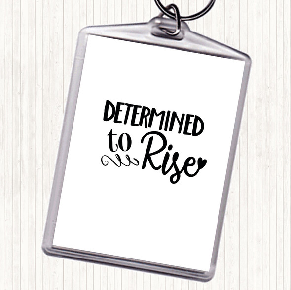 White Black Determined To Rise Quote Bag Tag Keychain Keyring