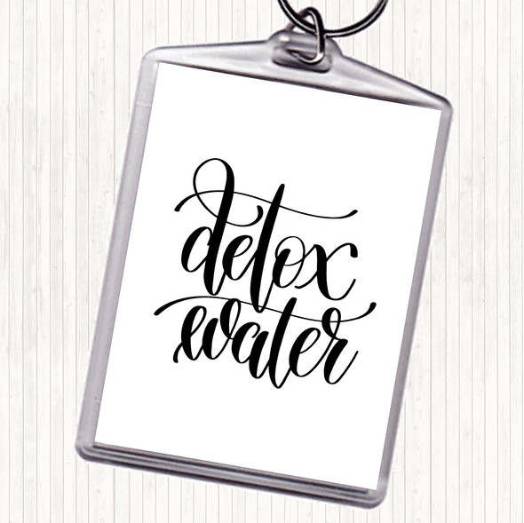 White Black Detox Water Quote Bag Tag Keychain Keyring