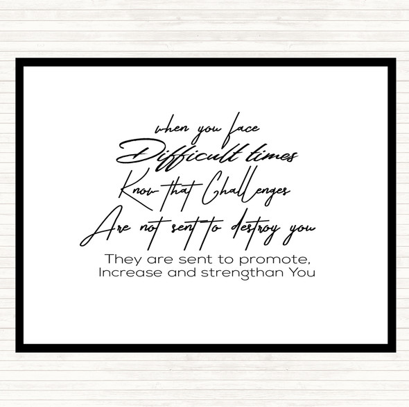 White Black Difficult Time Quote Dinner Table Placemat