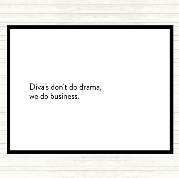 White Black Divas Don't Do Drama Quote Mouse Mat Pad