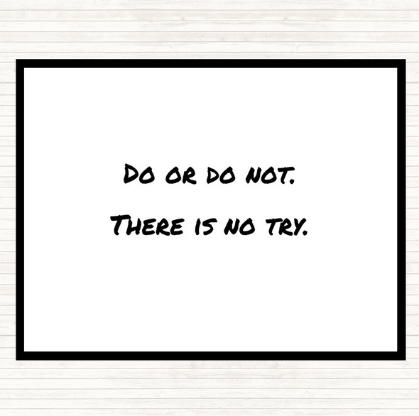 White Black Do Or Do Not Quote Mouse Mat Pad