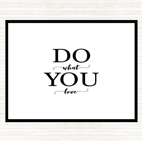 White Black Do What You Love Quote Mouse Mat Pad