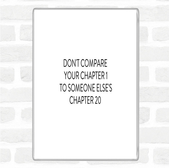 White Black Don't Compare Chapters Quote Jumbo Fridge Magnet