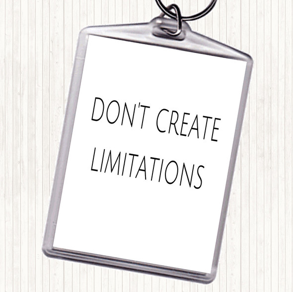 White Black Don't Create Limitations Quote Bag Tag Keychain Keyring