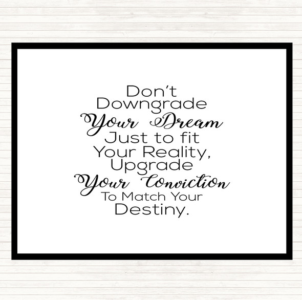 White Black Don't Downgrade Quote Dinner Table Placemat