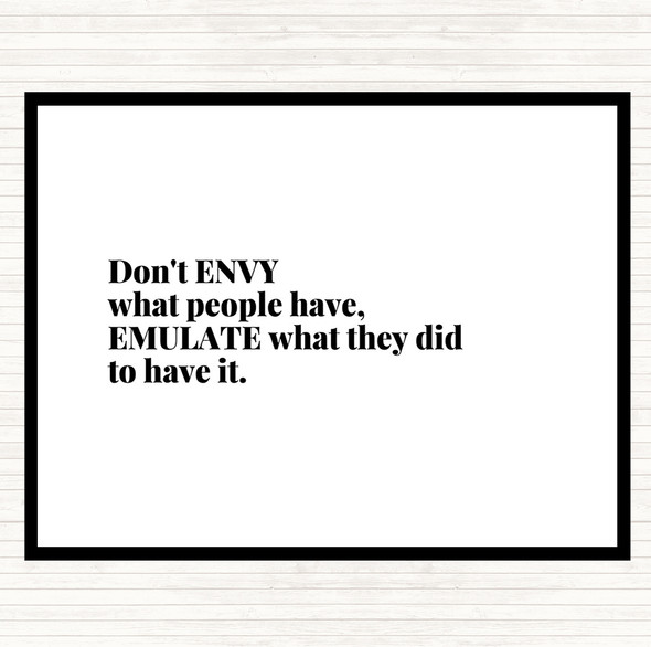 White Black Don't Envy What People Have Quote Mouse Mat Pad