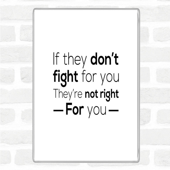 White Black Don't Fight Not Right Quote Jumbo Fridge Magnet