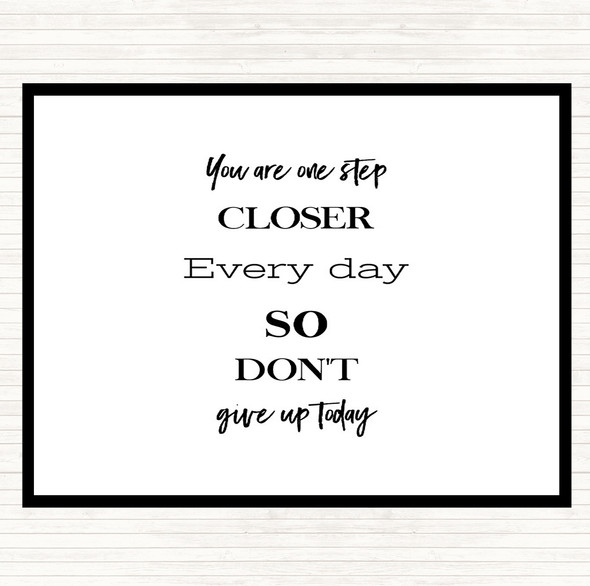 White Black Don't Give Up Today Quote Dinner Table Placemat