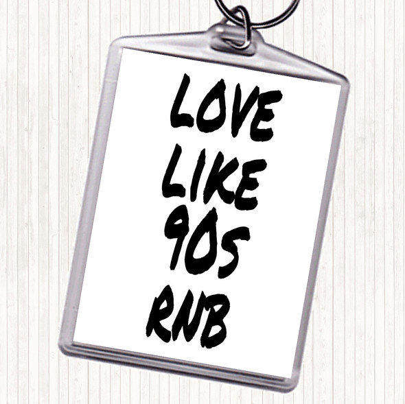 White Black 90S Rnb Quote Bag Tag Keychain Keyring