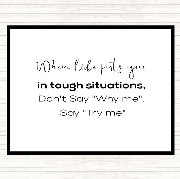 White Black Don't Say Why Me Quote Mouse Mat Pad