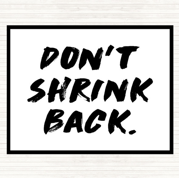 White Black Don't Shrink Quote Dinner Table Placemat