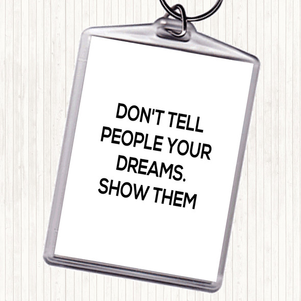 White Black Don't Tell People Quote Bag Tag Keychain Keyring