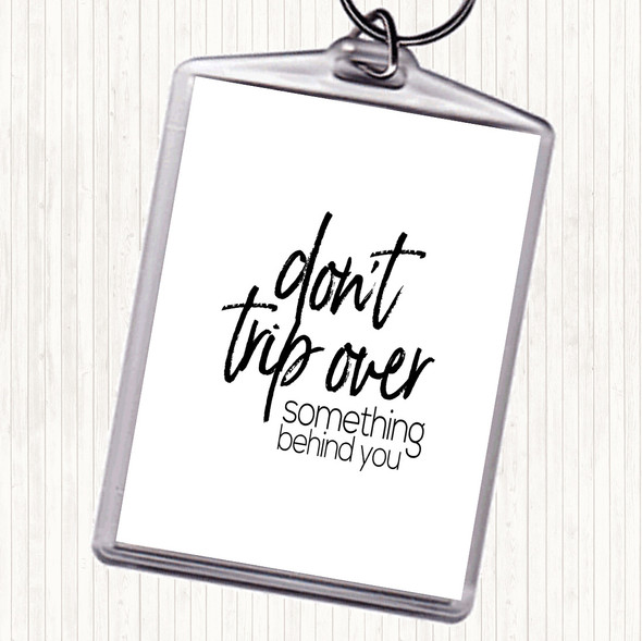 White Black Don't Trip Over Quote Bag Tag Keychain Keyring