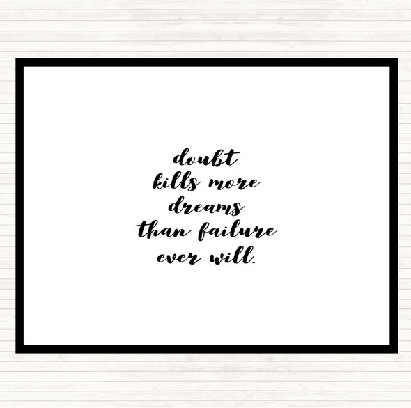 White Black Doubt Kills Dreams Quote Dinner Table Placemat
