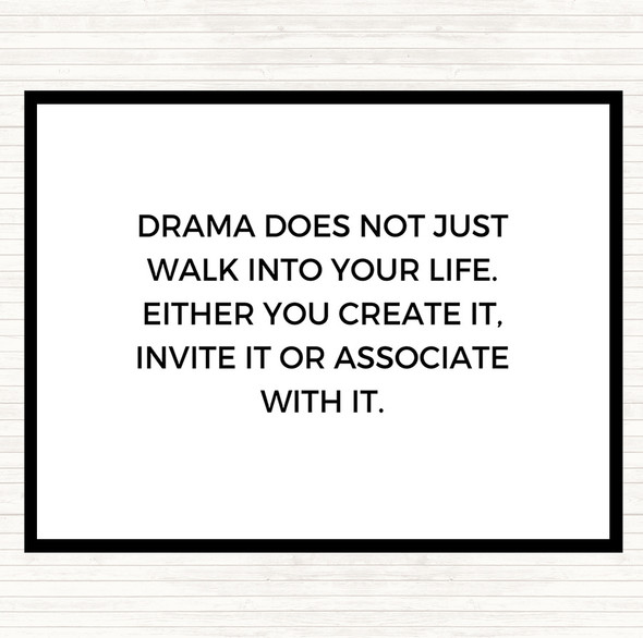 White Black Drama Doesn't Just Walk Into Your Life Quote Mouse Mat Pad