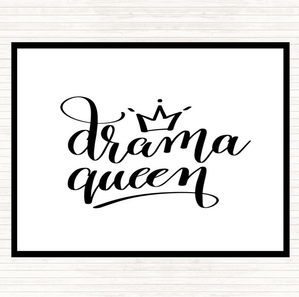 White Black Drama Queen Quote Dinner Table Placemat