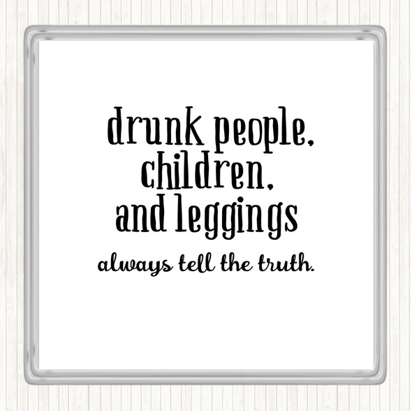 White Black Drunk People Children And Leggings Quote Drinks Mat Coaster