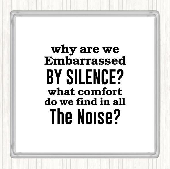 White Black Embarrassed By Silence Quote Drinks Mat Coaster