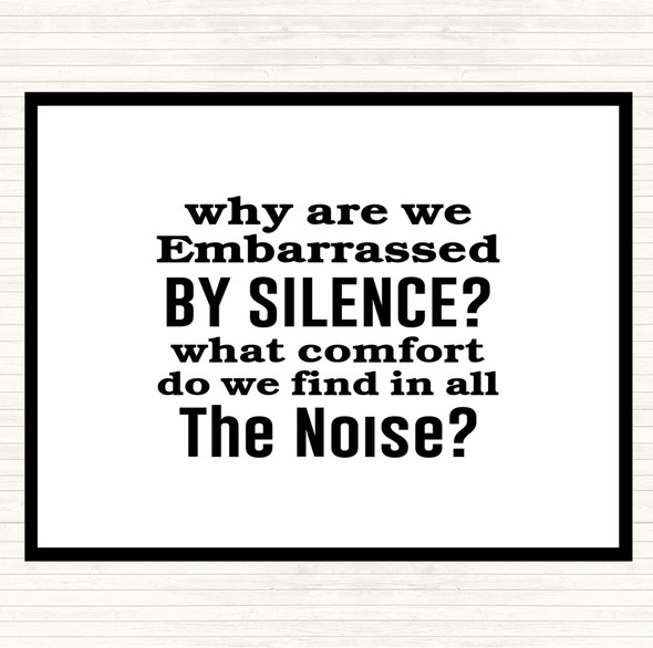 White Black Embarrassed By Silence Quote Mouse Mat Pad