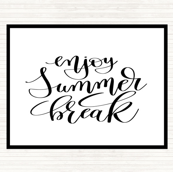 White Black Enjoy Summer Break Quote Dinner Table Placemat